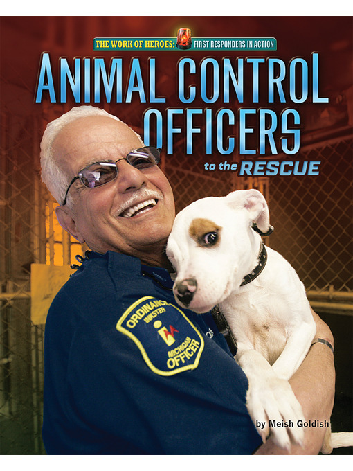 Title details for Animal Control Officers to the Rescue by Meish Goldish - Available